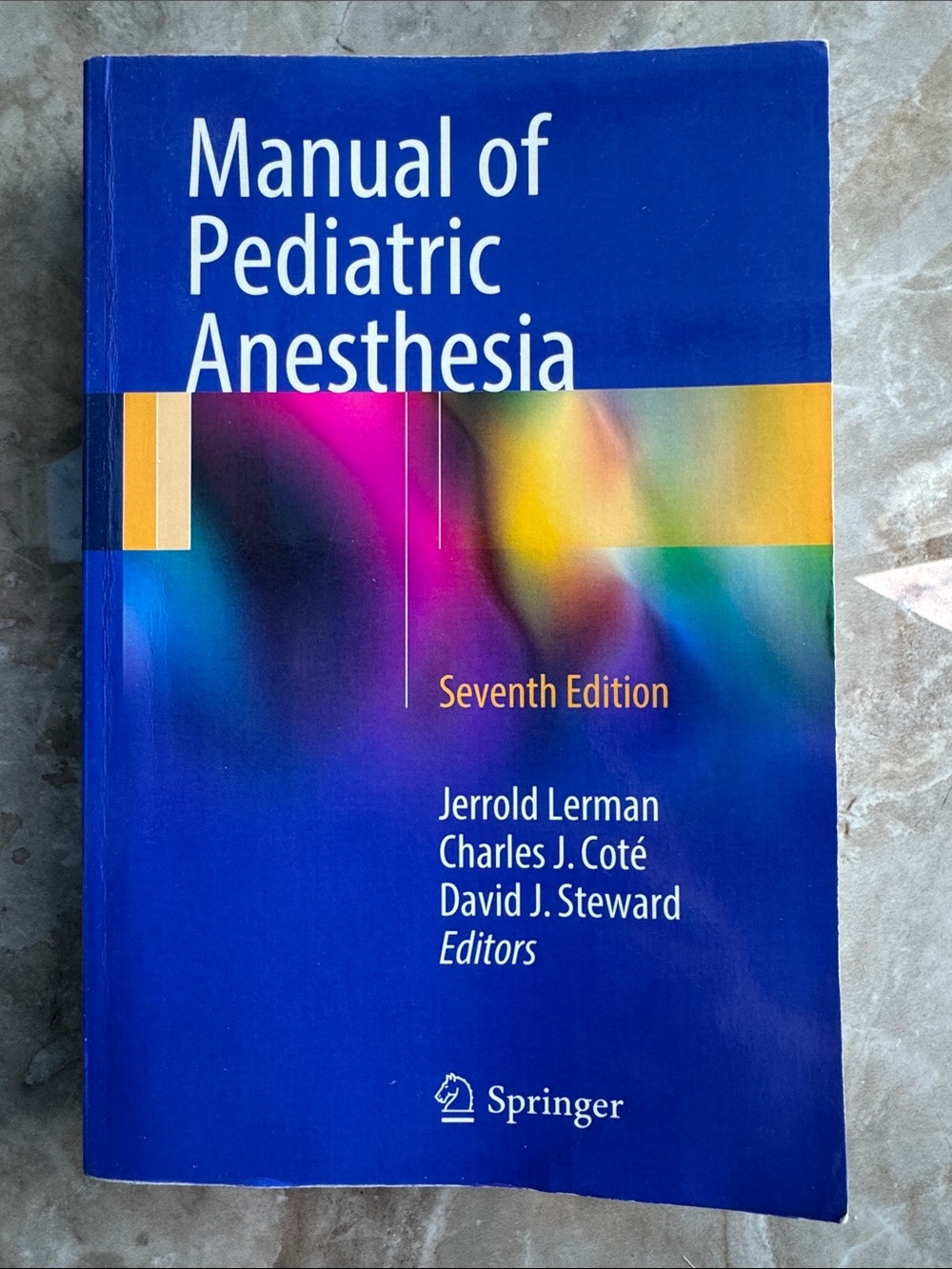 Manual of Pediatric Anesthesia — 7th Edition
